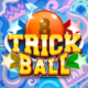 trick ball